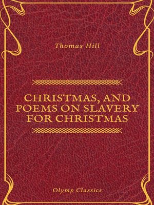 cover image of Christmas, and Poems on Slavery for Christmas (Olymp Classics)